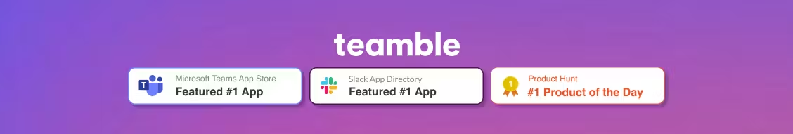 teamble is a Featured š„Ā App on Microsoft Teams and Slack App Stores